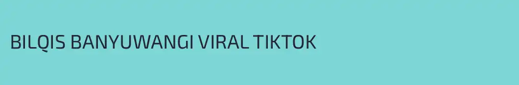BILQIS BANYUWANGI VIRAL TIKTOK